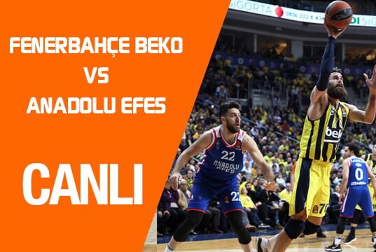 fenerbahce-efes-canlı